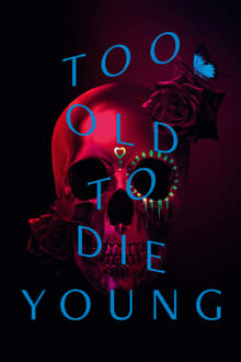 Too Old to Die Young 1×10
